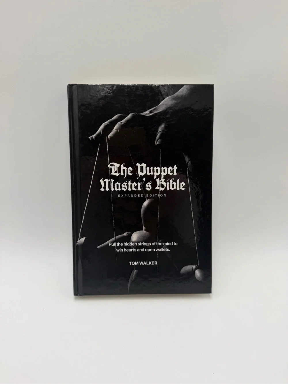 The Puppet Master's Bible Expanded Edition Tom Walker Hardcover Psychology Book